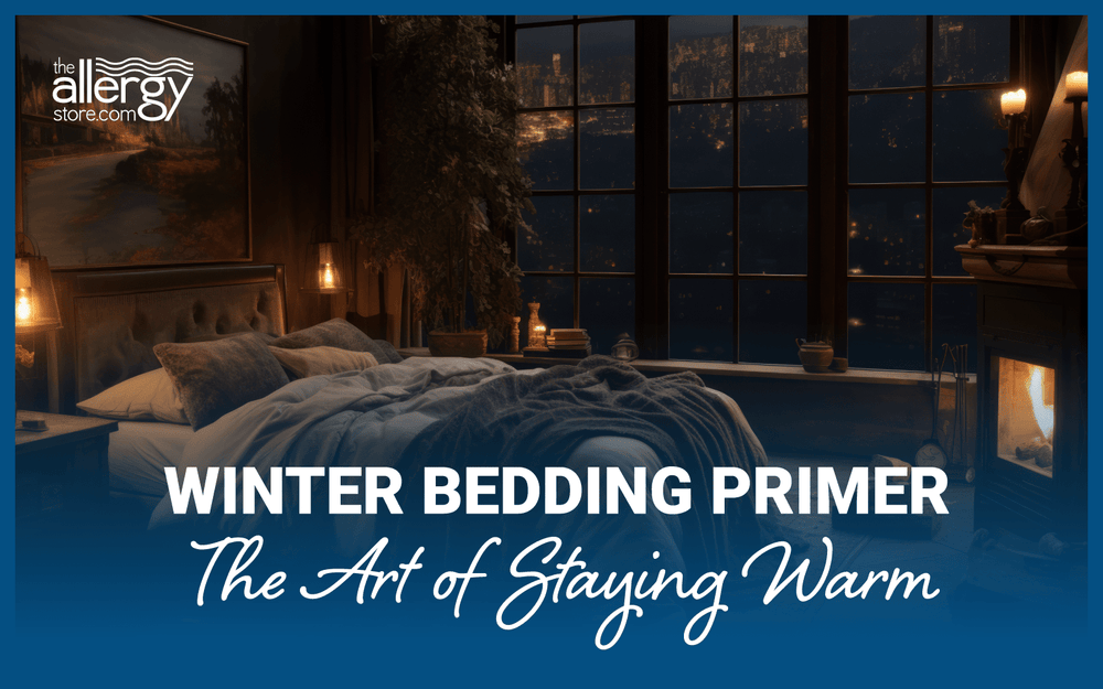 Winter Bedding Primer - The Art of Staying Warm