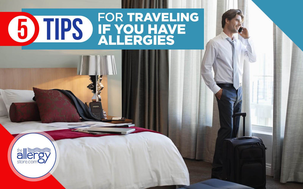 5 Tips for Traveling if You Have Allergies