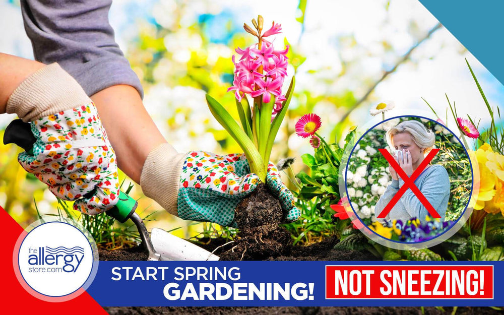 Start Spring Gardening Not Sneezing