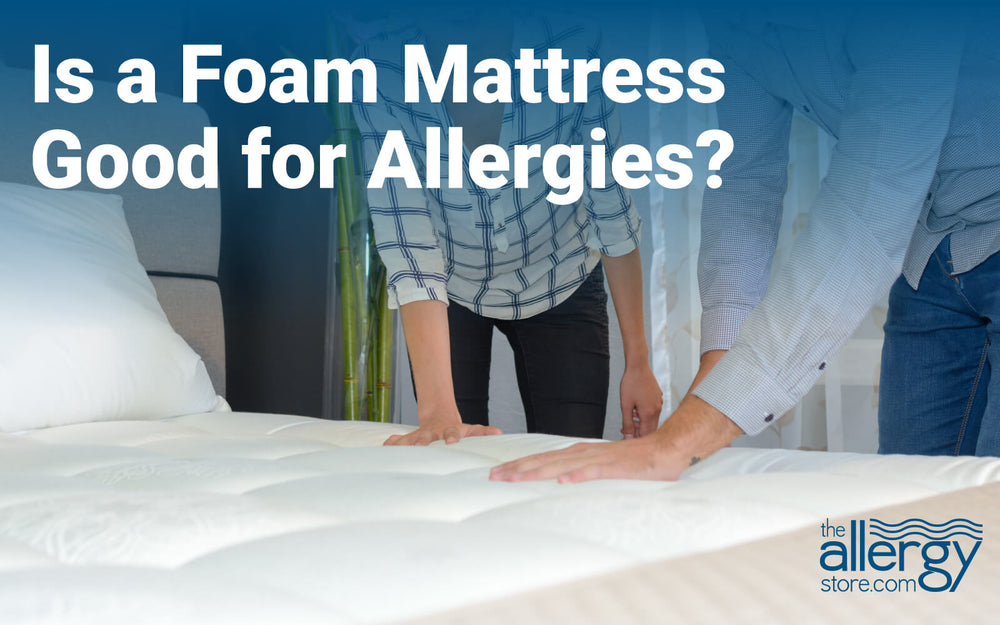 Is a Foam Mattress Good for Allergies?