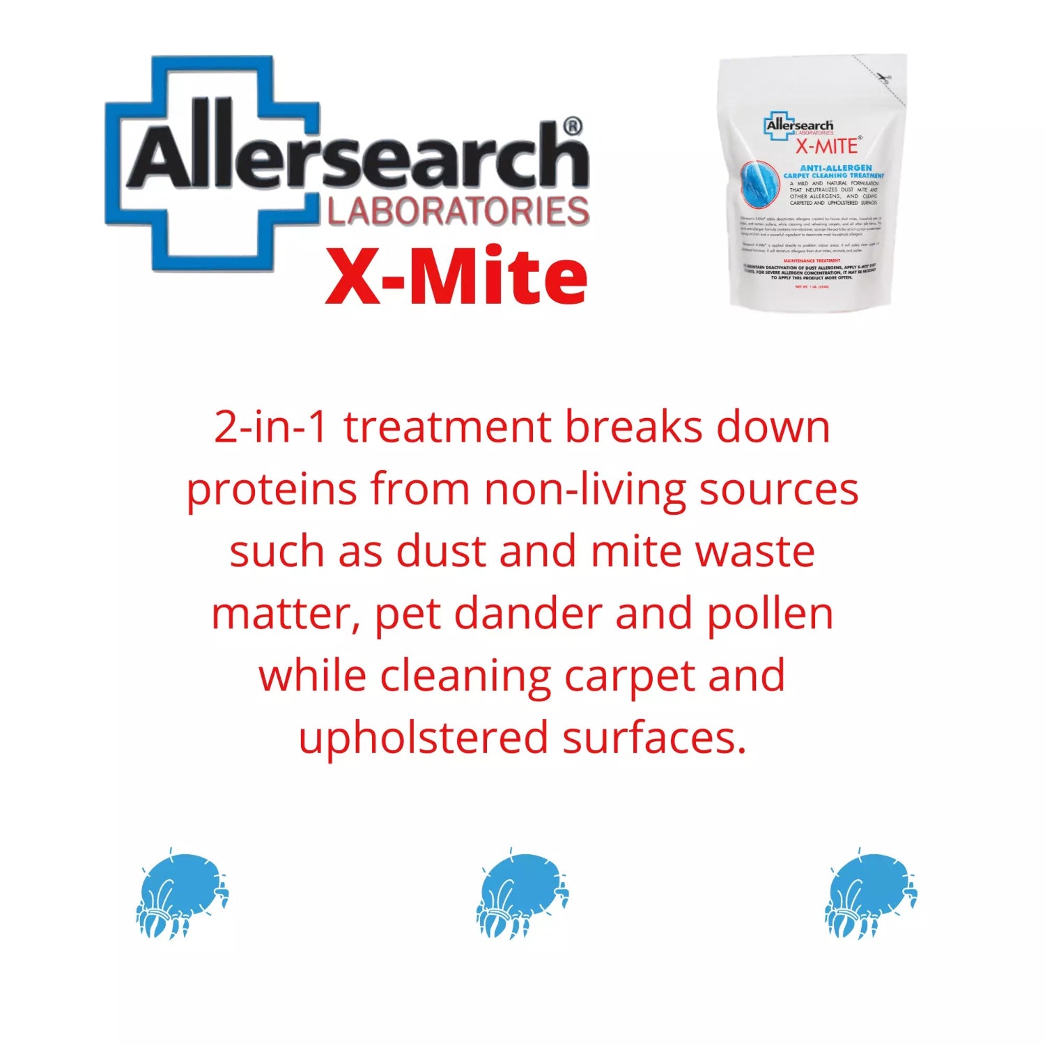 Infographic for X-Mite Carpet Treatment showing dust mite and dander neutralization benefits without water or steam.